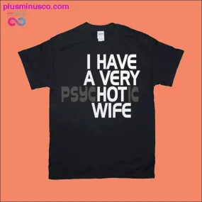 I have an attractive wife | Trendy T-Shirts