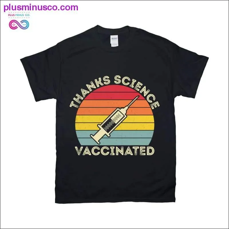 Science Vaccinated T-Shirts - Gratitude for Science