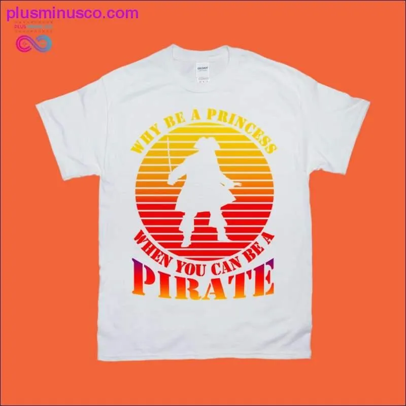 Why Choose to be a Pirate Instead of a Princess - Retro Sunset